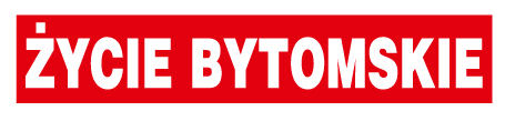 Życie Bytomskie